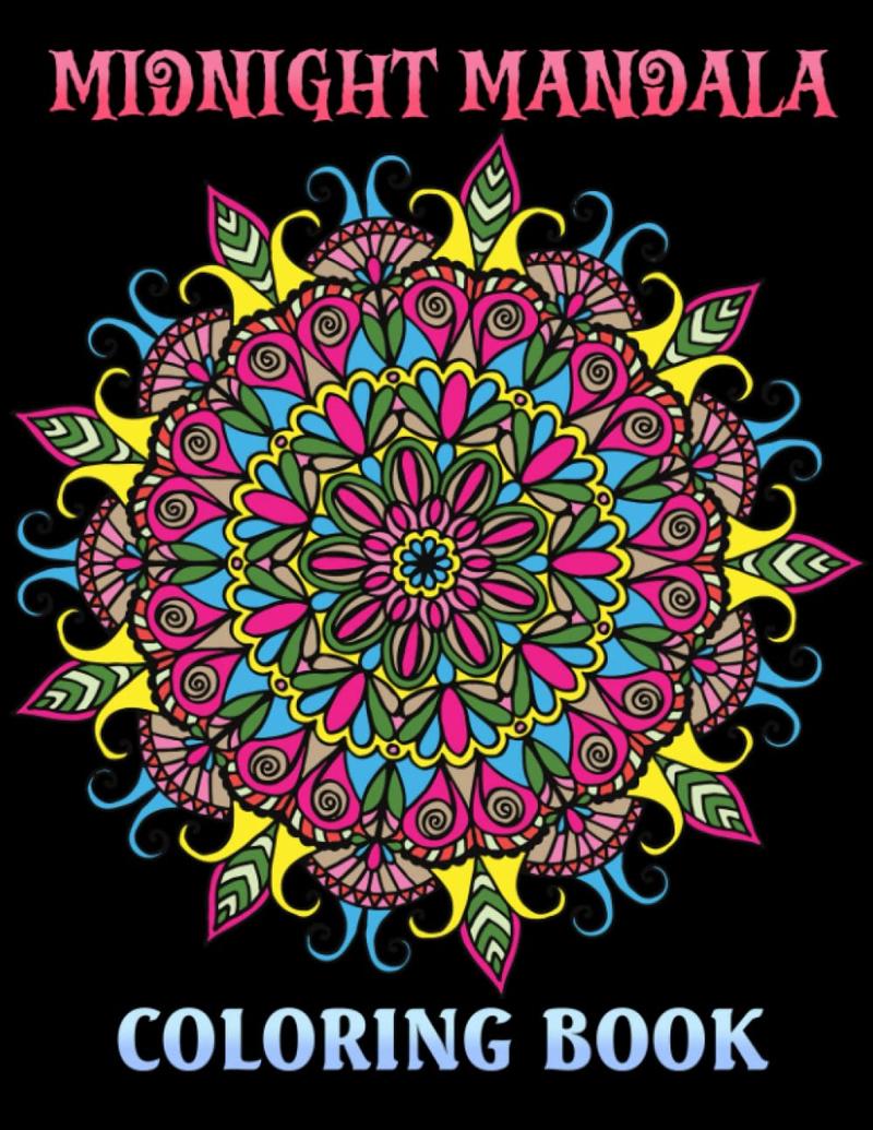 Midnight Mandala Coloring Book: Detailed illustrations | Great gift for Kids, Boys, Girls and Adults | Helps to relax and relieve stress | Black Background Edition